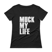 Load image into Gallery viewer, Muck My Life Ladies Tee